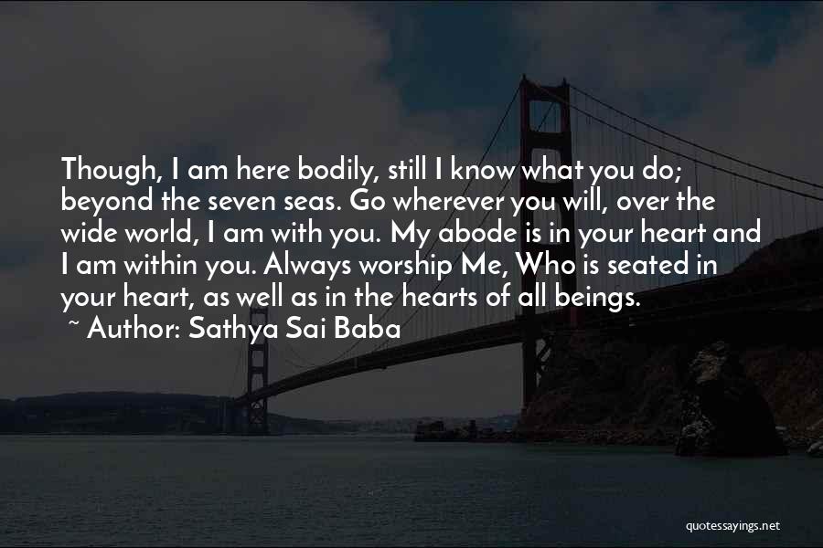 You Always With Me Quotes By Sathya Sai Baba