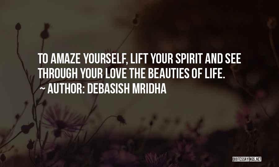 You Amaze Me Love Quotes By Debasish Mridha