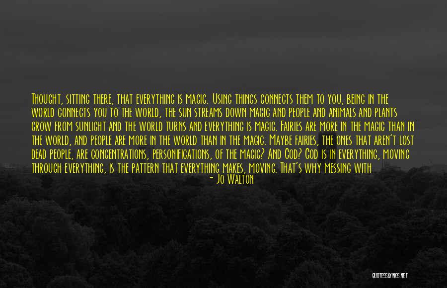 You And Me Against The World Quotes By Jo Walton You And Me Against The World Quotes By Jo Walton