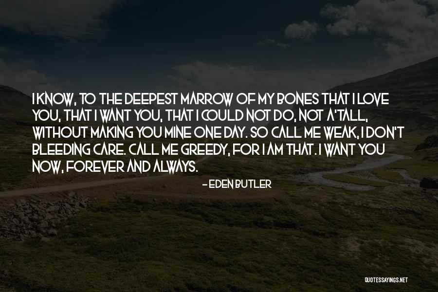 You And Me Always And Forever Quotes By Eden Butler You And Me Always And Forever Quotes By Eden Butler