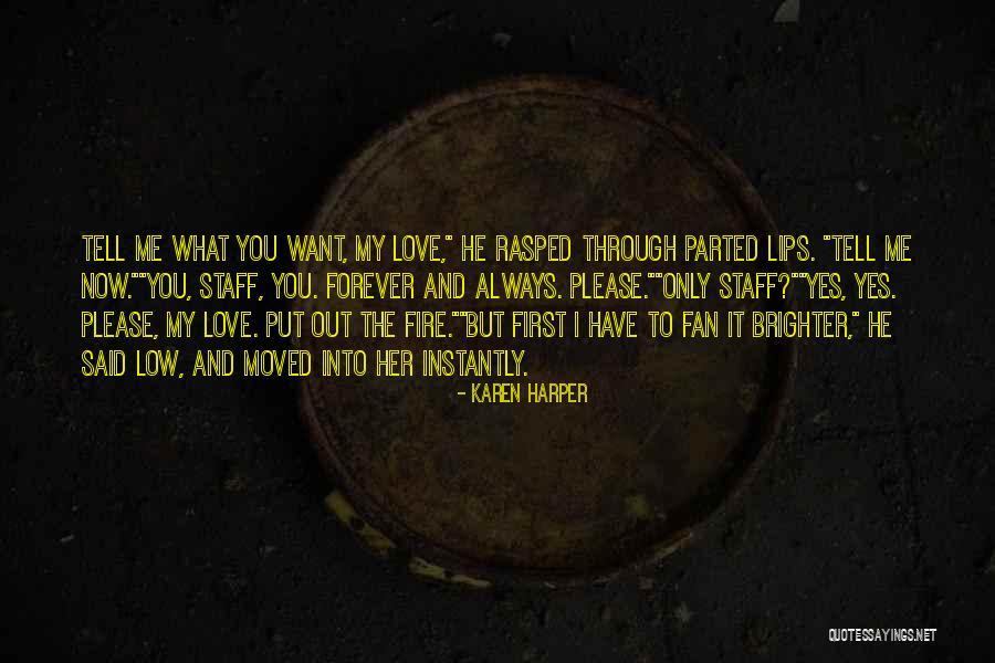 You And Me Always And Forever Quotes By Karen Harper You And Me Always And Forever Quotes By Karen Harper