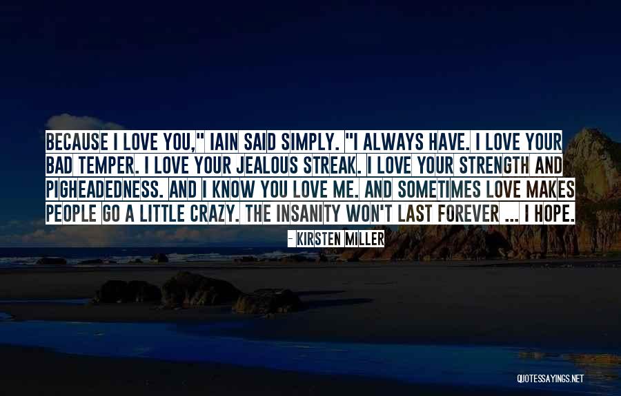 You And Me Always And Forever Quotes By Kirsten Miller You And Me Always And Forever Quotes By Kirsten Miller