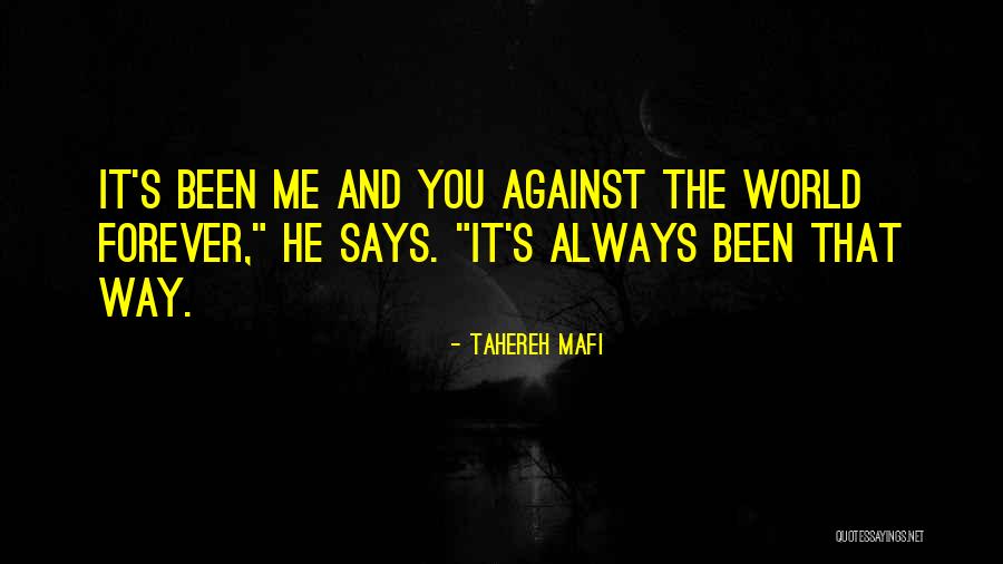 You And Me Always And Forever Quotes By Tahereh Mafi You And Me Always And Forever Quotes By Tahereh Mafi