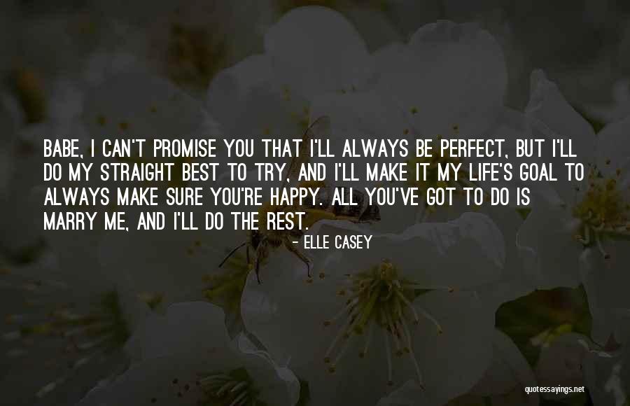You And Me Babe Quotes By Elle Casey You And Me Babe Quotes By Elle Casey