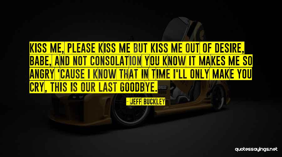 You And Me Babe Quotes By Jeff Buckley You And Me Babe Quotes By Jeff Buckley