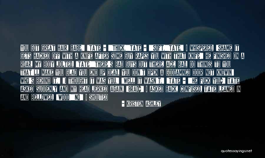 You And Me Babe Quotes By Kristen Ashley You And Me Babe Quotes By Kristen Ashley