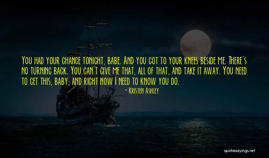 You And Me Babe Quotes By Kristen Ashley You And Me Babe Quotes By Kristen Ashley