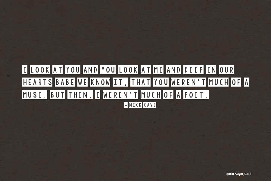 You And Me Babe Quotes By Nick Cave You And Me Babe Quotes By Nick Cave