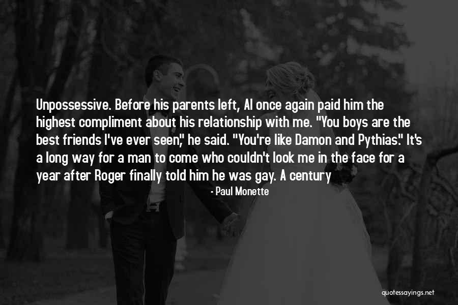 You And Me Best Friends Quotes By Paul Monette You And Me Best Friends Quotes By Paul Monette