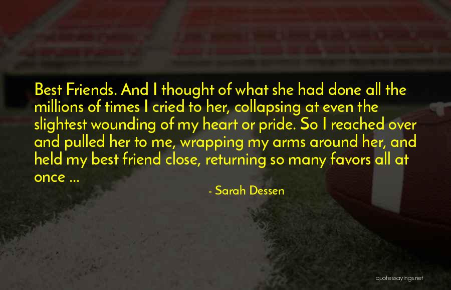 You And Me Best Friends Quotes By Sarah Dessen You And Me Best Friends Quotes By Sarah Dessen