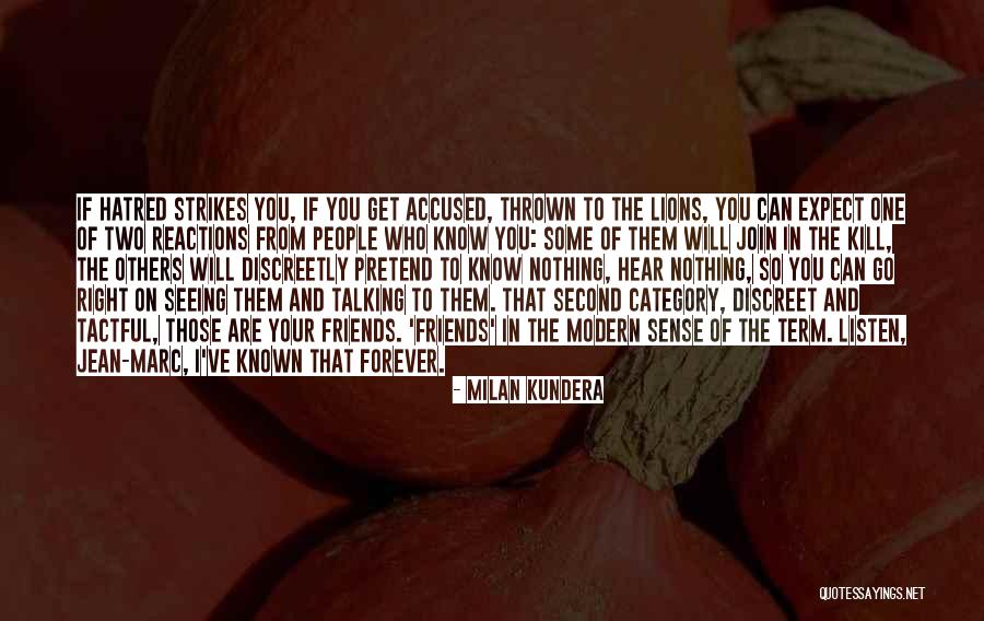 You And Me Friends Forever Quotes By Milan Kundera You And Me Friends Forever Quotes By Milan Kundera