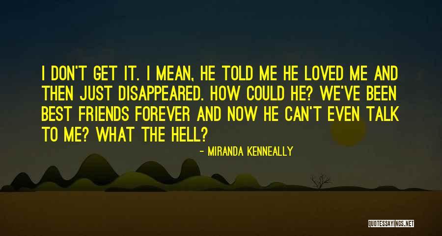 You And Me Friends Forever Quotes By Miranda Kenneally You And Me Friends Forever Quotes By Miranda Kenneally