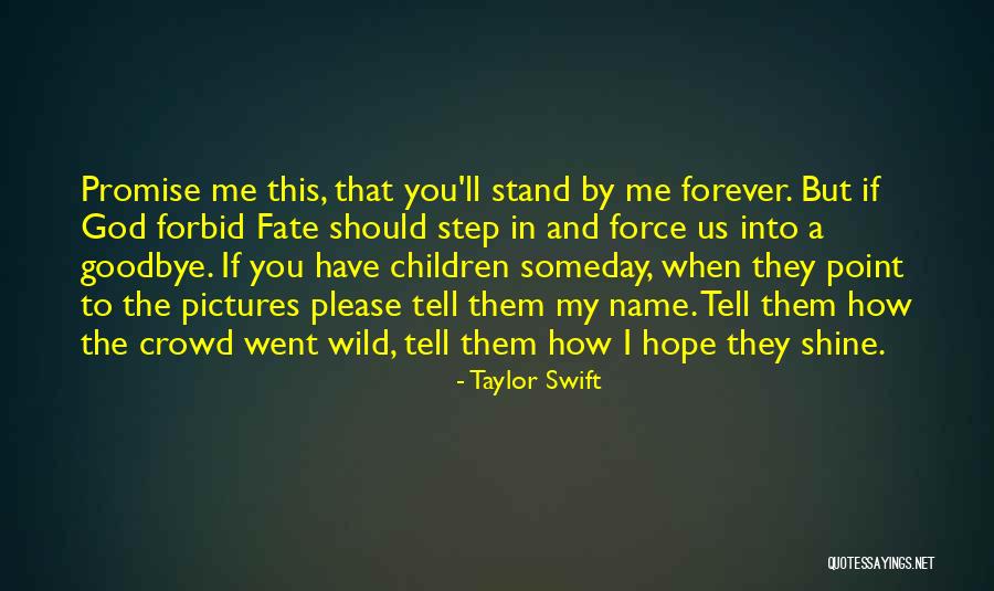 You And Me Friends Forever Quotes By Taylor Swift You And Me Friends Forever Quotes By Taylor Swift