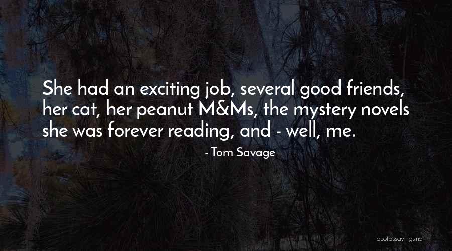 You And Me Friends Forever Quotes By Tom Savage You And Me Friends Forever Quotes By Tom Savage
