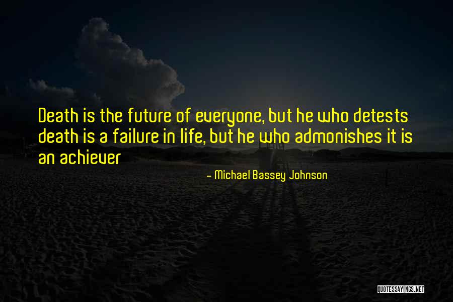 You And Me Shall Die Quotes By Michael Bassey Johnson You And Me Shall Die Quotes By Michael Bassey Johnson