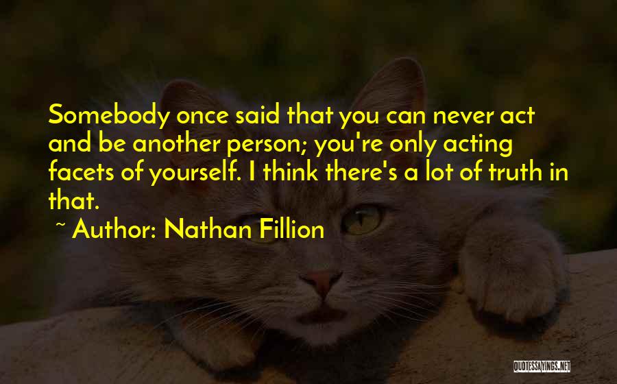 You And Only You Quotes By Nathan Fillion