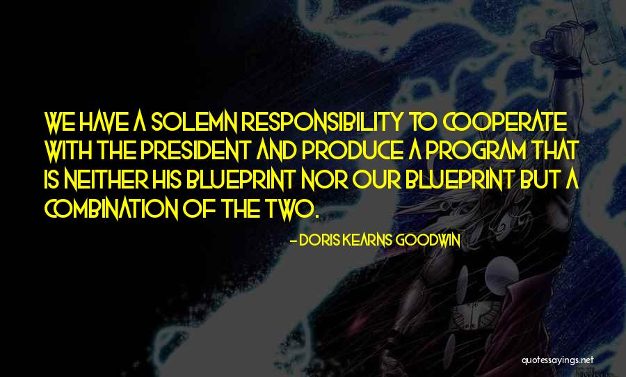 You And Your Best Cousin Not Talking Quotes By Doris Kearns Goodwin You And Your Best Cousin Not Talking Quotes By Doris Kearns Goodwin