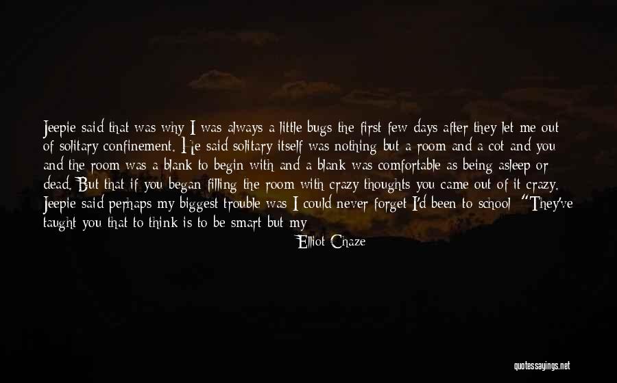 You And Your Best Friend Being Crazy Quotes By Elliot Chaze You And Your Best Friend Being Crazy Quotes By Elliot Chaze