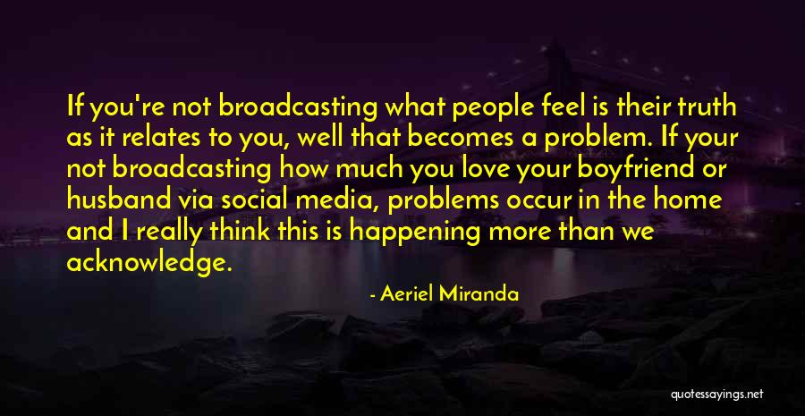 You And Your Boyfriend Quotes By Aeriel Miranda You And Your Boyfriend Quotes By Aeriel Miranda