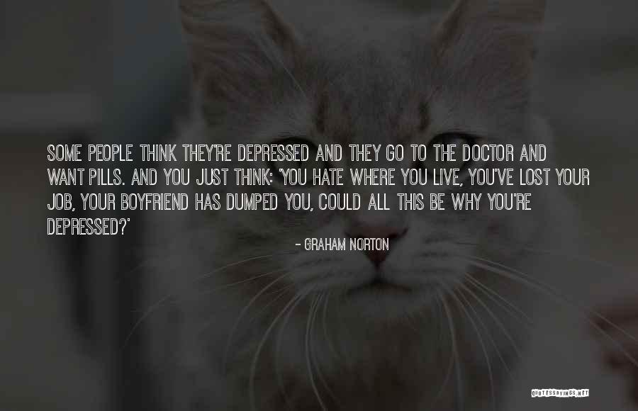 You And Your Boyfriend Quotes By Graham Norton You And Your Boyfriend Quotes By Graham Norton