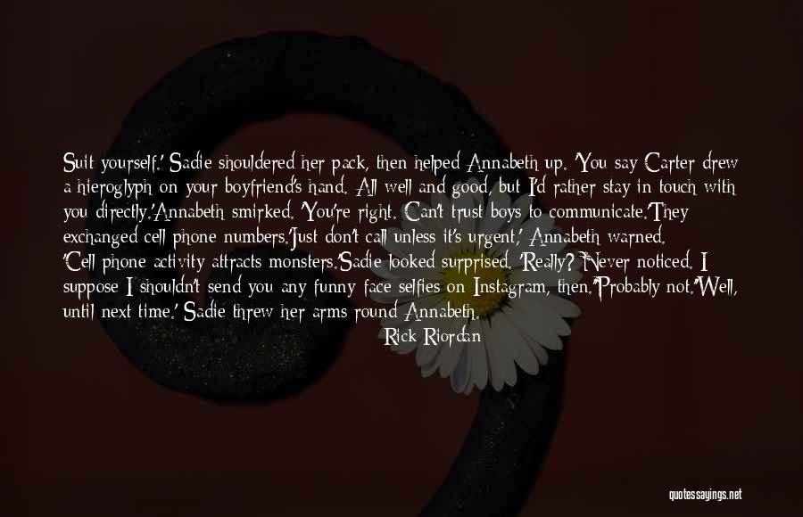 You And Your Boyfriend Quotes By Rick Riordan You And Your Boyfriend Quotes By Rick Riordan