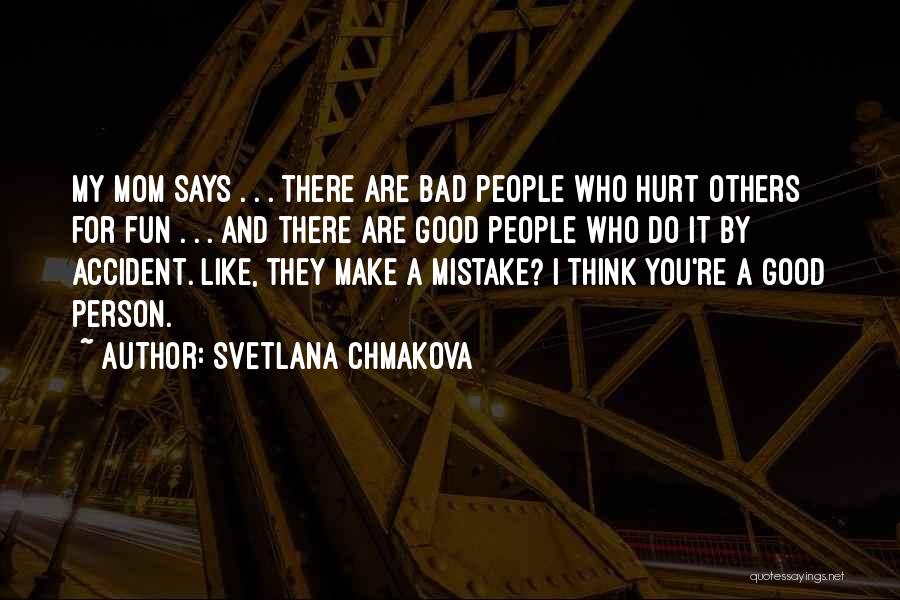 You Are A Bad Mom Quotes By Svetlana Chmakova