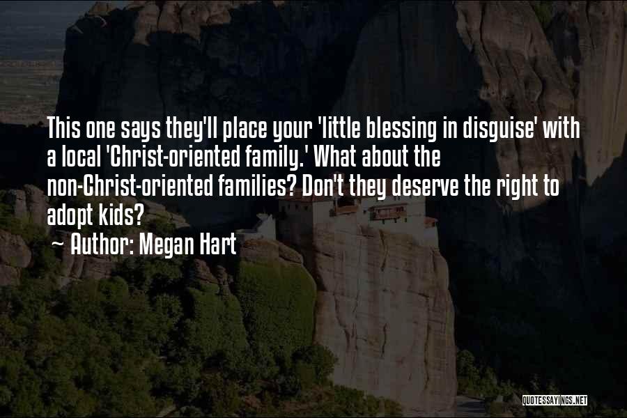 You Are A Blessing In Disguise Quotes By Megan Hart