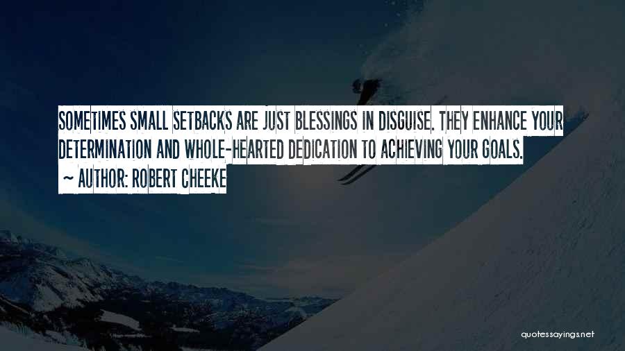 You Are A Blessing In Disguise Quotes By Robert Cheeke