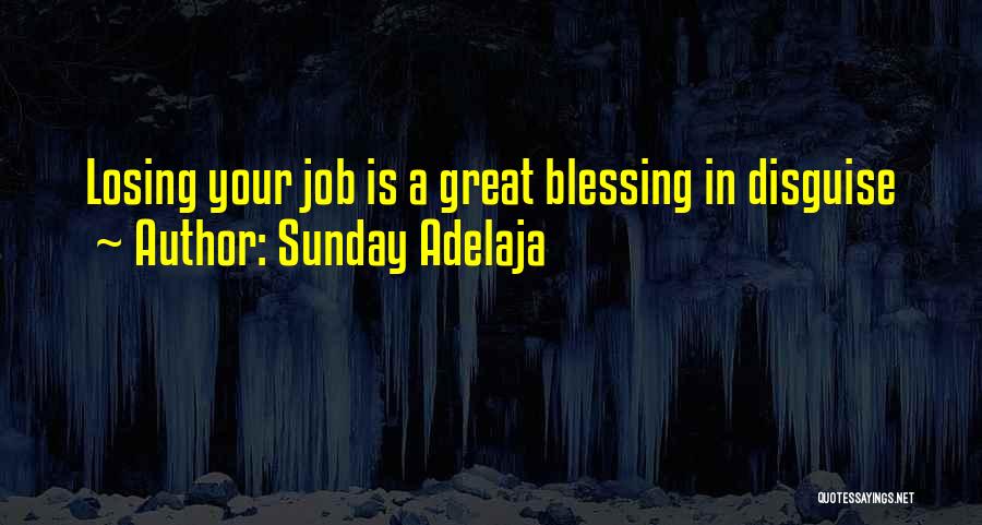 You Are A Blessing In Disguise Quotes By Sunday Adelaja