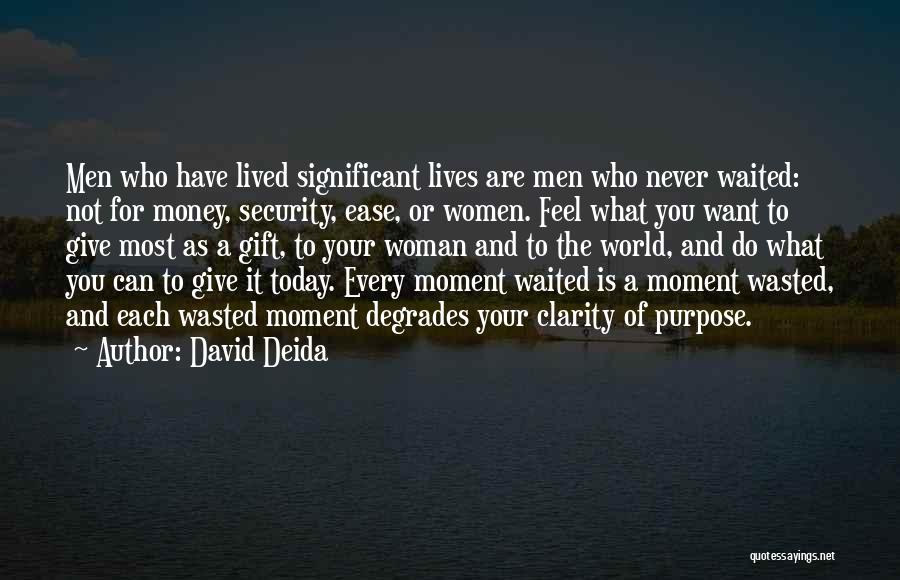 You Are A Gift To The World Quotes By David Deida