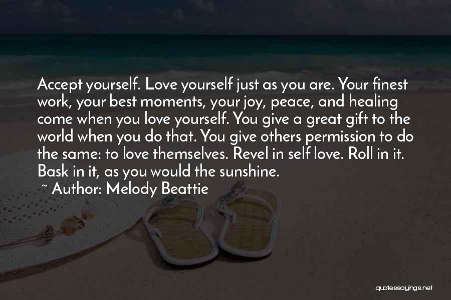 You Are A Gift To The World Quotes By Melody Beattie