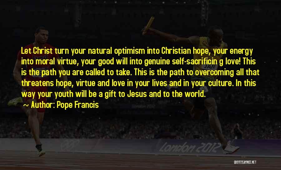 You Are A Gift To The World Quotes By Pope Francis