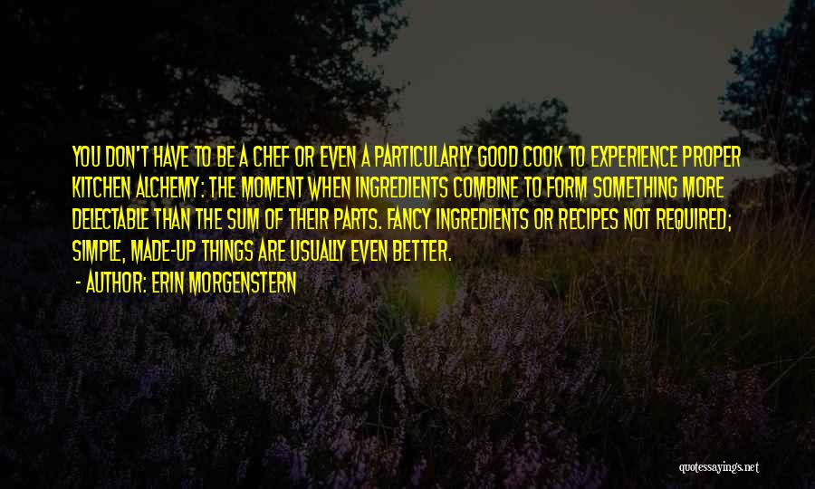 You Are A Good Cook Quotes By Erin Morgenstern