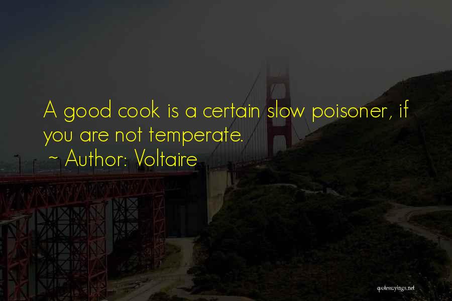 You Are A Good Cook Quotes By Voltaire