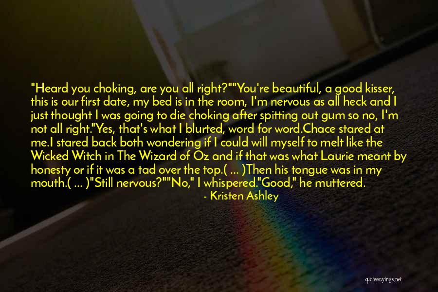 You Are A Good Kisser Quotes By Kristen Ashley You Are A Good Kisser Quotes By Kristen Ashley