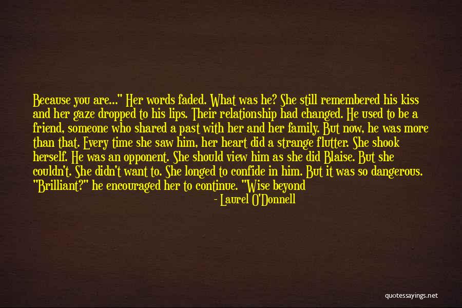 You Are A Good Kisser Quotes By Laurel O'Donnell You Are A Good Kisser Quotes By Laurel O'Donnell