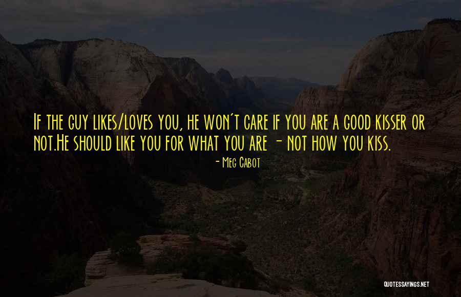 You Are A Good Kisser Quotes By Meg Cabot You Are A Good Kisser Quotes By Meg Cabot