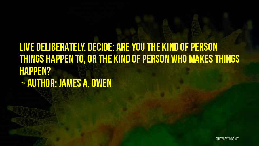 You Are A Kind Person Quotes By James A. Owen