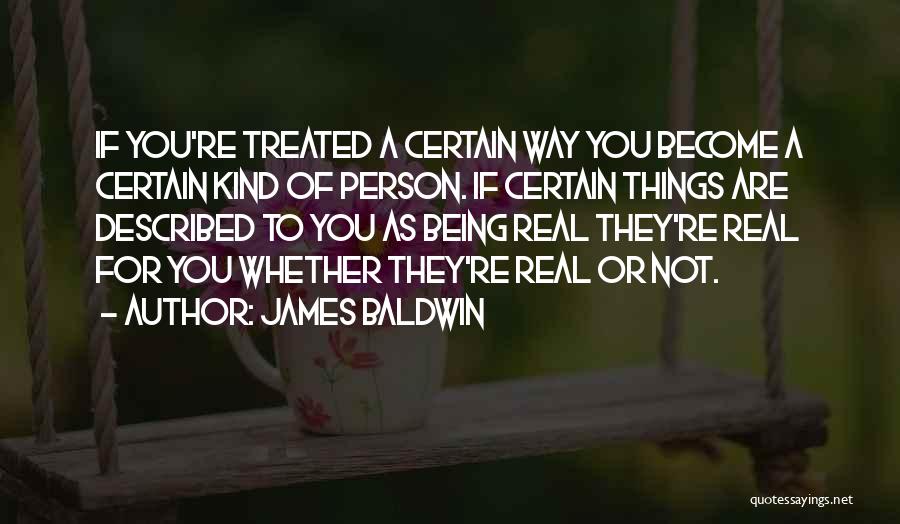 You Are A Kind Person Quotes By James Baldwin