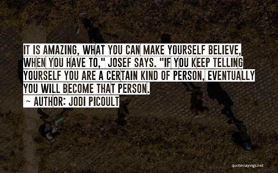 You Are A Kind Person Quotes By Jodi Picoult