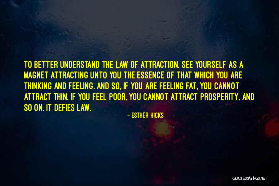 You Are A Magnet Quotes By Esther Hicks You Are A Magnet Quotes By Esther Hicks