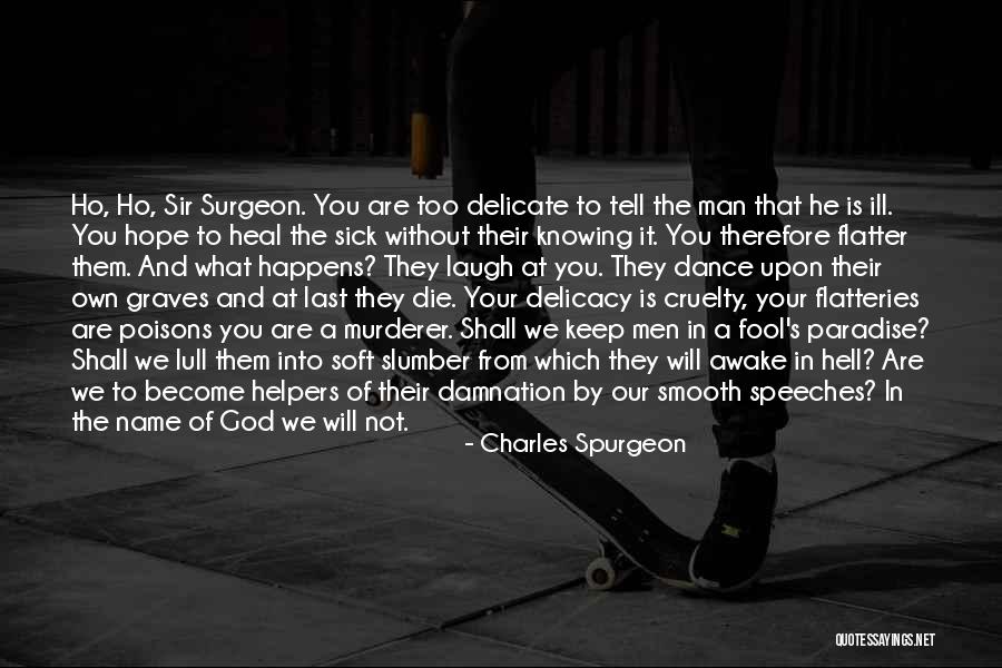 You Are A Man Of God Quotes By Charles Spurgeon