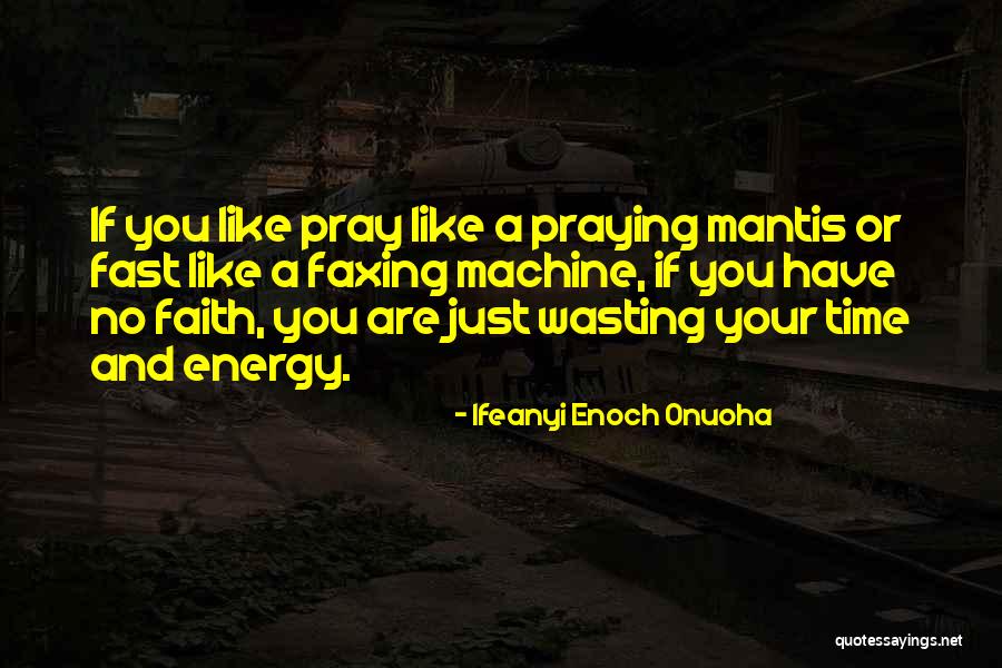 You Are A Man Of God Quotes By Ifeanyi Enoch Onuoha