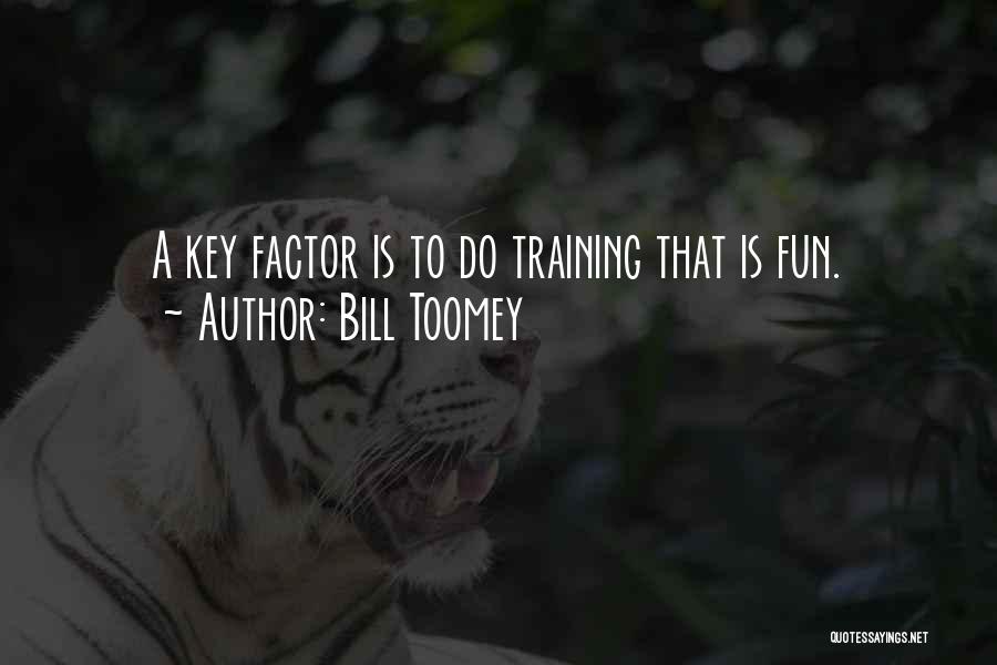 You Are A Non Factor Quotes By Bill Toomey