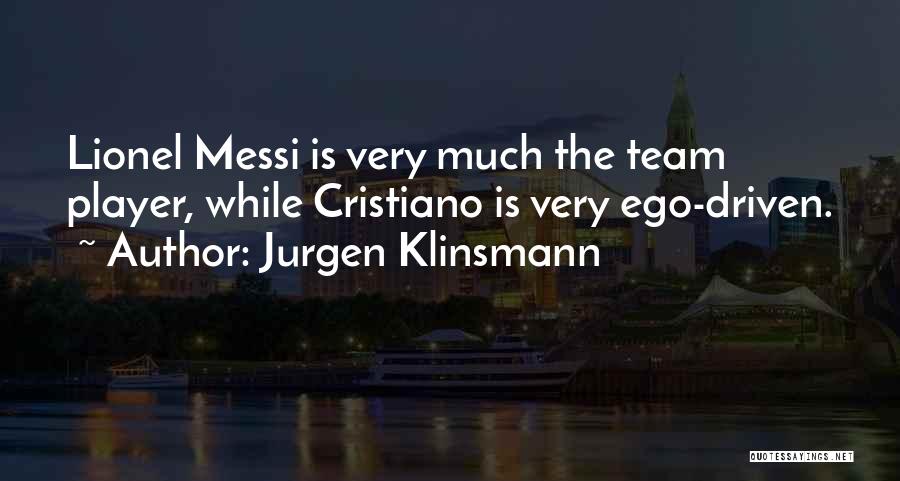 You Are A Team Player Quotes By Jurgen Klinsmann