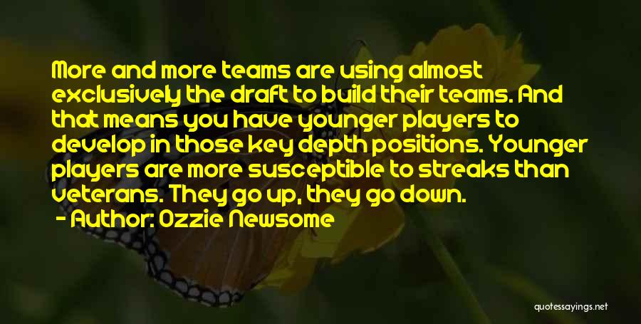 You Are A Team Player Quotes By Ozzie Newsome