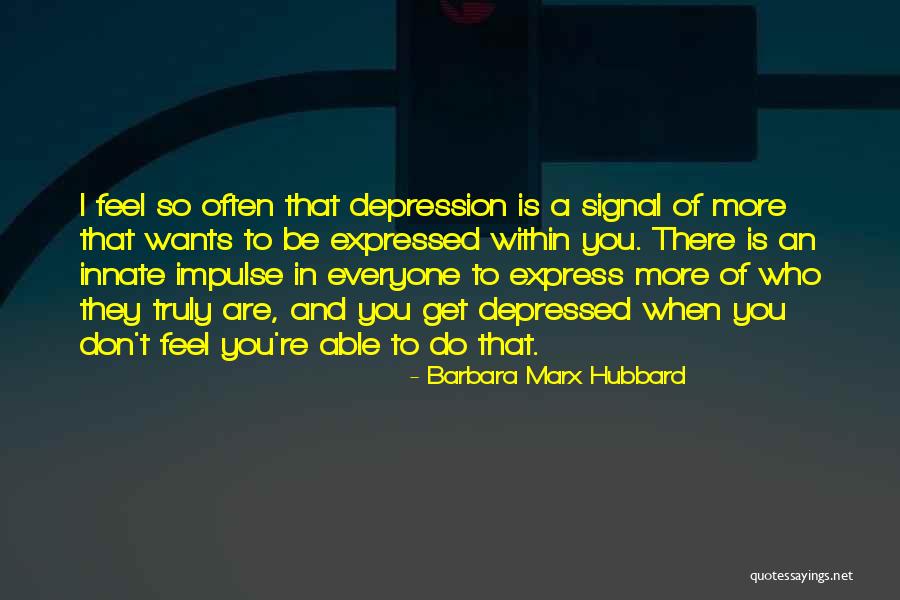 You Are Able Quotes By Barbara Marx Hubbard You Are Able Quotes By Barbara Marx Hubbard