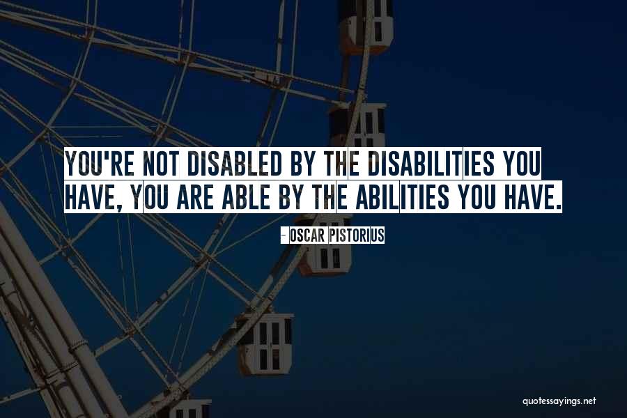 You Are Able Quotes By Oscar Pistorius You Are Able Quotes By Oscar Pistorius