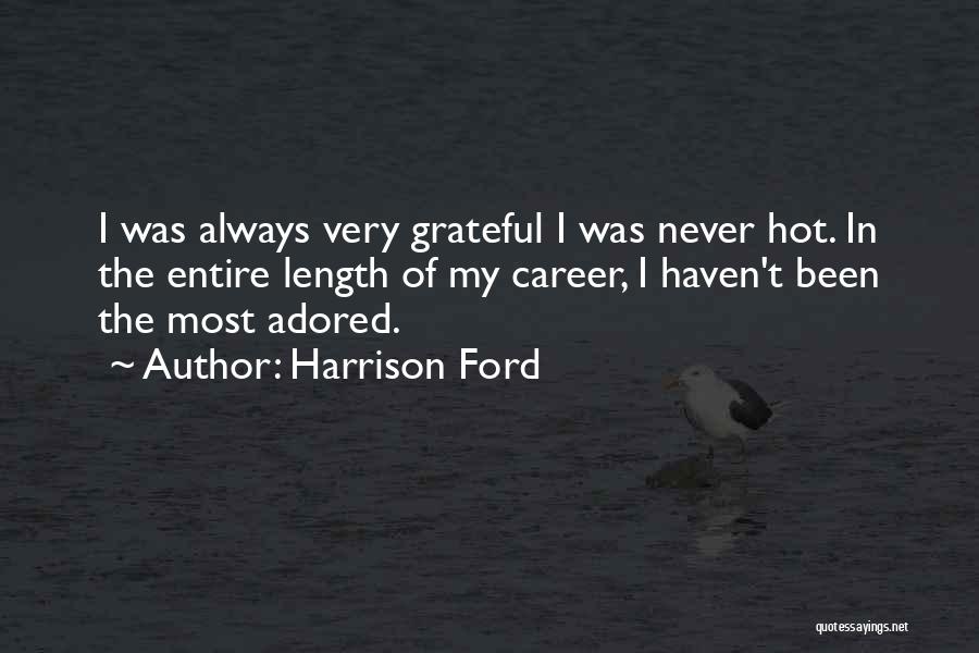 You Are Adored Quotes By Harrison Ford
