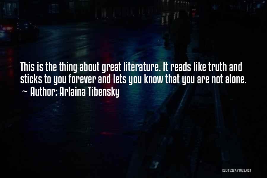 You Are Alone Quotes By Arlaina Tibensky